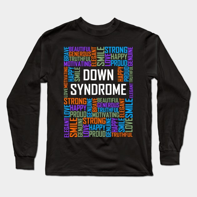 Down Syndrome Words Long Sleeve T-Shirt by LetsBeginDesigns